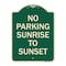 Signmission No Parking Sunrise to Sunset In Daylight Heavy-Gauge Aluminum Sign, 24" x 18", G-1824-23657 A-DES-G-1824-23657 - alternate 1